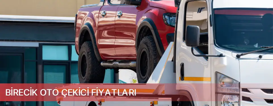 Birecik İlçemi Oto Çekici Fiyatları